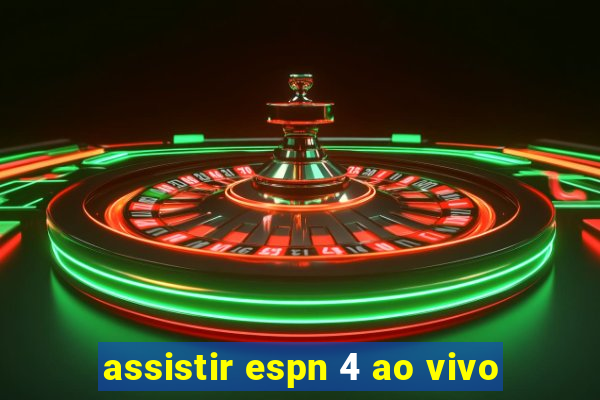 assistir espn 4 ao vivo